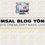 Kurumsal Blog Yönetimi Nedir? Niye Önemlidir? Kurumsal Blog Yönetimi Nasıl Yapılır?