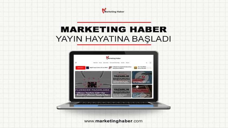 Marketing Haber Yayın Hayatına Başladı