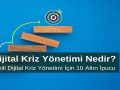 Dijital Kriz Yönetimi Nedir Etkili Dijital Kriz Yönetimi için 10 Altın İpucu