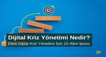 Dijital Kriz Yönetimi Nedir Etkili Dijital Kriz Yönetimi için 10 Altın İpucu